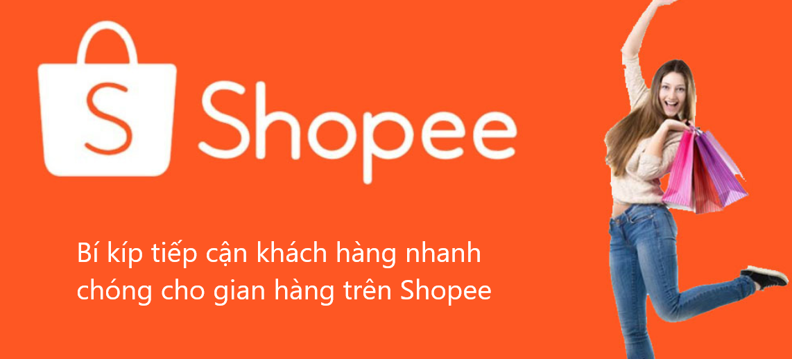 Học bán hàng trên shopee với cách thức tiếp cận khách hàng nhanh nhất